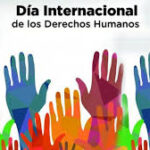 10 de Diciembre: Día de los Derechos Humanos y pilar de la dignidad global